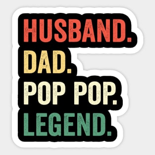 Husband Dad Pop pop Legend Father’s day Sticker